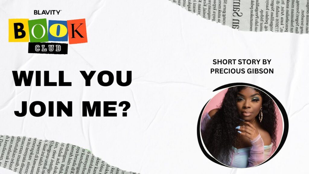 Will You Join Me? A Short Story Will You Join Me? A Short Story