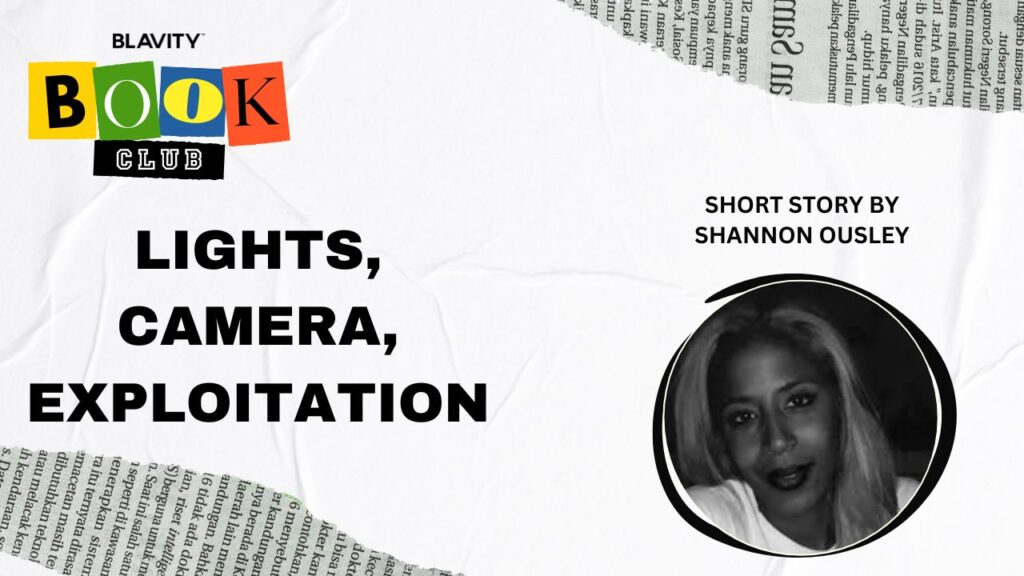 Lights, Camera, Exploitation: My Journey From Starry-Eyed PA To Disillusioned Survivor Lights, Camera, Exploitation: My Journey From Starry-Eyed PA To Disillusioned Survivor