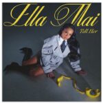 Ella Mai Releases New Single “Tell Her”