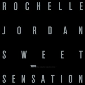 Rochelle Jordan Releases New Single “Sweet Sensation”