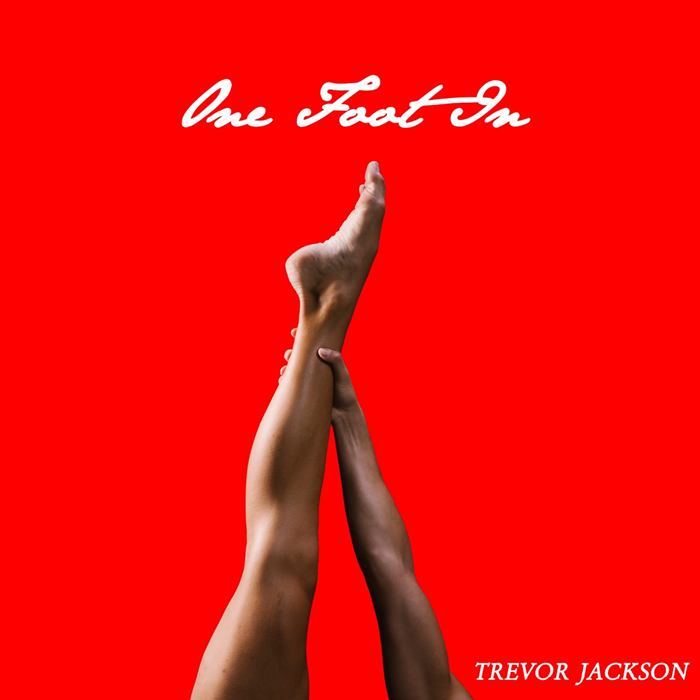 Trevor Jackson Releases New Single “One Foot In”