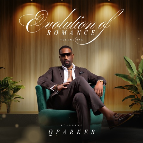 Q. Parker Releases New Single “fff” + Announces Upcoming Album “Evolution of Romance, Volume One” Q. Parker Releases New Single “fff” + Announces Upcoming Album “Evolution of Romance, Volume One”