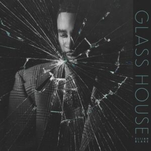 Elijah Blake Releases New Single “Glass Home”