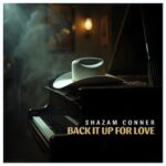 Shazam Conner (of H-Town) Releases New Solo Single “Back It Up For Love”