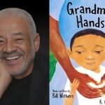 ‘Grandma’s Hands’ Becomes a Children’s Book — Bill Withers’ Family Keeps His Legacy Alive