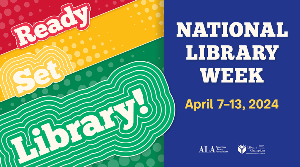 National Library Week Is Here: 7 Ways Libraries Show Up For You National Library Week Is Here: 7 Ways Libraries Show Up For You