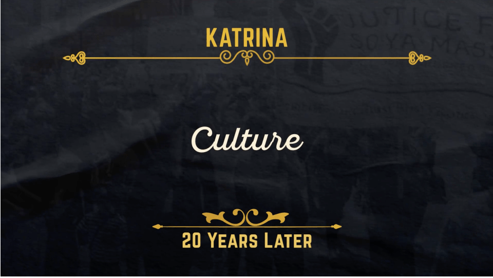 Hurricane Katrina 20 Years Later: Culture & Passing The Baton Hurricane Katrina 20 Years Later: Culture & Passing The Baton