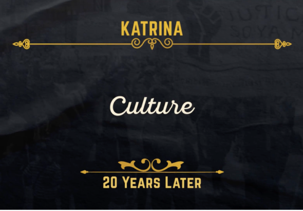 Hurricane Katrina 20 Years Later: Culture & Passing The Baton