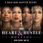 For Your Southern Sisterhood Viewing Pleasure: OWN Announces ‘Heart & Hustle: Houston’ Season 2