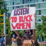 As Misogynoir Surges, “Listen To Black Women” Is A More Vital Instruction Than Ever